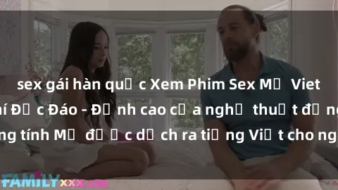 sex gái hàn quốc Xem Phim Sex Mỹ Vietsub Online Miễn Phí Độc Đáo - Đỉnh cao của nghệ thuật đồng tính Mỹ được dịch ra tiếng Việt cho người xem hiểu rõ hơn.