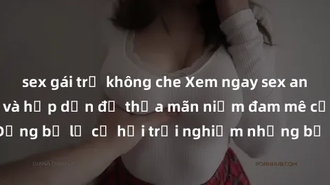 sex gái trẻ không che Xem ngay sex anime vietsub cực hot và hấp dẫn để thỏa mãn niềm đam mê của bạn! Đừng bỏ lỡ cơ hội trải nghiệm những bộ anime đỉnh cao chỉ có tại đây!