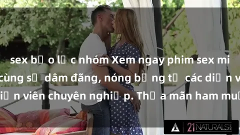 sex bạo lực nhóm Xem ngay phim sex miễn phí tại đây - cùng sự dâm đãng, nóng bỏng từ các diễn viên chuyên nghiệp. Thỏa mãn ham muốn ngay hôm nay!