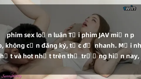 phim sex loạn luân Tải phim JAV miễn phí chất lượng cao, không cần đăng ký, tốc độ nhanh. Mới nhất và hot nhất trên thị trường hiện nay, cập nhật hàng ngày.