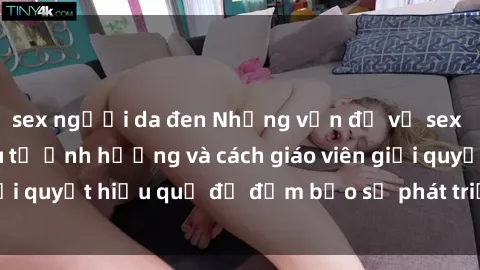 sex người da đen Những vấn đề về sex học sinh: Các yếu tố ảnh hưởng và cách giáo viên giải quyết hiệu quả để đảm bảo sự phát triển toàn diện.