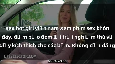 sex hot girl việt nam Xem phim sex không che miễn phí tại đây, đảm bảo đem lại trải nghiệm thú vị và đầy kích thích cho các bạn. Không cần đăng ký, hoàn toàn miễn phí.